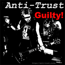 Anti-Trust Guilty Album Download